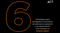 6 estratégias para advogados e escritórios de advocacia captarem e se relacionarem com clientes no âmbito digital