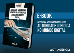 Advogado, saiba como construir autoridade jurídica no mundo digital