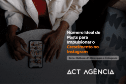 Número Ideal de Posts para Impulsionar o Crescimento no Instagram