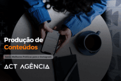 Produção de Conteúdos: Melhores Práticas de Legendas para o Instagram